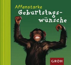 Affenstarke Geburtstagswünsche - Bleker, Dorothée