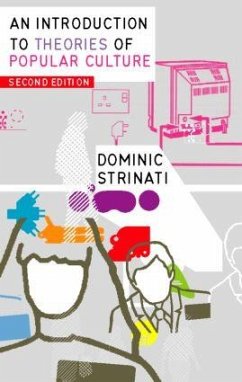 An Introduction to Theories of Popular Culture - Strinati, Dominic