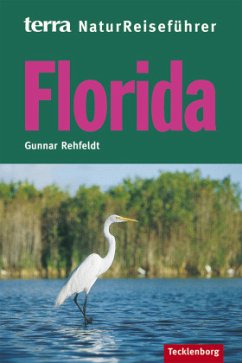 terra NaturReiseführer Florida - Rehfeldt, Gunnar