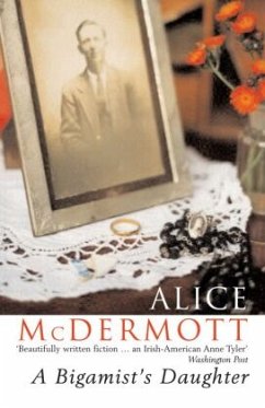 A Bigamist's Daughter - McDermott, Alice