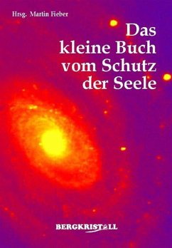 Das kleine Buch vom Schutz der Seele - Fieber, Martin