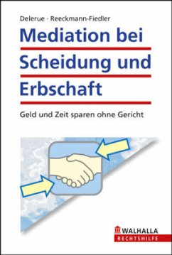 Mediation bei Scheidung und Erbschaft - Delerue, Karin S.;Reeckmann-Fiedler, Frauke