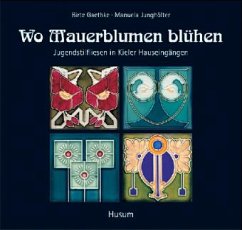 Wo Mauerblumen blühen - Gaethke, Birthe; Junghölter, Manuela