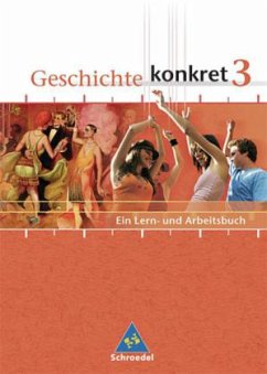 9./10. Schulljahr / Geschichte konkret, Ausgabe Nordrhein-Westfalen und Berlin Bd.3