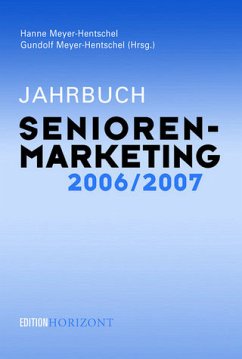 Jahrbuch Seniorenmarketing 2006/2007 - Meyer-Hentschel, Hanne und Gundolf Meyer-Hentschel