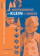 Gottesdienst mit Klein und Gross. Bd.3 - Wilhelm, Peter