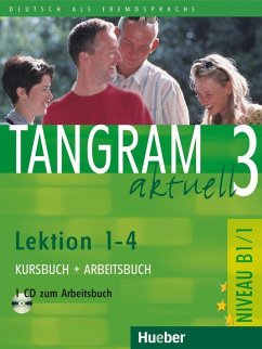 Tangram aktuell 3. Lektionen 1-4. Kursbuch und Arbeitsbuch mit CD - Dallapiazza, Rosa-Maria; Jan, Eduard von; Blüggel, Beate; Schümann, Anja