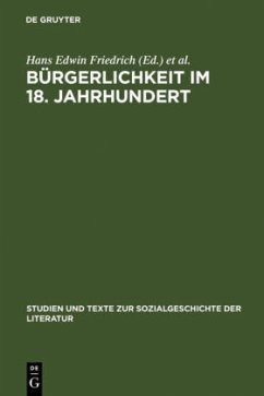 Bürgerlichkeit im 18. Jahrhundert - Friedrich, Hans-Edwin / Jannidis, Fotis / Willems, Marianne (Hgg.)