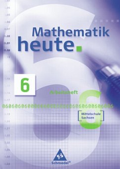Mathematik heute - Ausgabe 2004 Mittelschule Sachsen / Mathematik heute, Ausgabe 2004 Mittelschule Sachsen