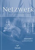 Arbeitsheft / Netzwerk Naturwissenschaften, Ausgabe Hamburg und Nordrhein-Westfalen Tl.1