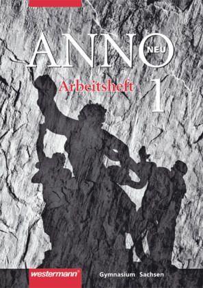 ANNO - Ausgabe 2004 für Gymnasien in Sachsen / ANNO, Ausgabe Gymnasium Sachsen, Neubearbeitung Band 1