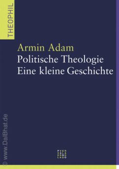 Politische Theologie - Adam, Armin