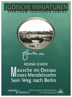 Mausche mi-Dessau. Moses Mendelssohn - Scheer, Regina