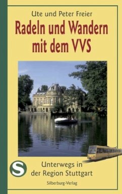 Radeln und Wandern mit dem VVS - Freier, Peter;Freier, Ute