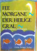 Fee Morgane - Der Heilige Gral