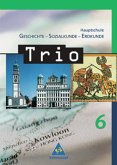 6. Schuljahr / Trio, Geschichte - Sozialkunde - Erdkunde, Hauptschule Bayern, Ausgabe 2004