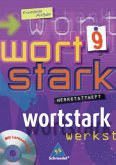9. Klasse, Werkstattheft, m. CD-ROM / Wortstark, Erweiterte Ausgabe 9. Klasse, Werkstattheft, m. CD-ROM / Wortstark, Erweiterte Ausgabe