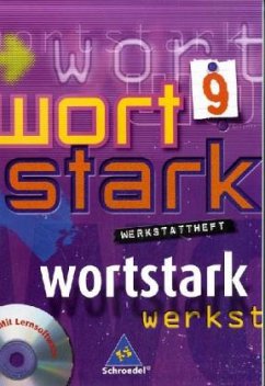 9. Klasse, Werkstattheft, m. CD-ROM / Wortstark, Neubearbeitung