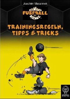 Cover Die Wilden Fußballkerle - Trainingsregeln, Tipps & Tricks