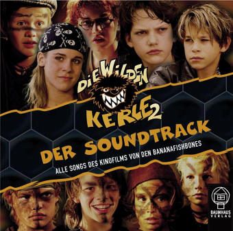 Die Wilden Kerle, Soundtrack zum Kinofilm Die Wilden Kerle, Soundtrack zum Kinofilm