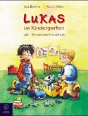 Lukas im Kindergarten oder Wie man einen Freund findet