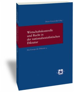 Wirtschaftskontrolle und Recht in der nationalsozialistischen Diktatur - Gosewinkel, Dieter (Hrsg.)