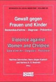 Gewalt gegen Frauen und Kinder. Violence against Women and Children