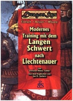 Modernes Training mit dem langen Schwert nach Liechtenauer - Tobler, Christian H