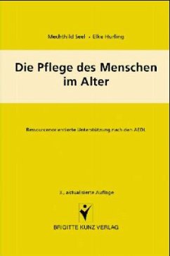 Die Pflege des Menschen im Alter - Seel, Mechthild;Hurling, Elke