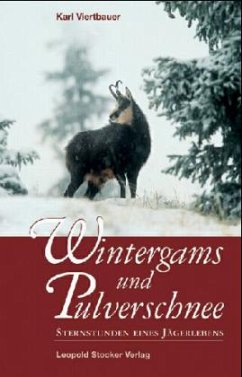 Wintergams und Pulverschnee - Viertbauer, Karl