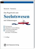 Das Regelwerk zum Seelotswesen mit Erläuterungen