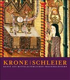 Krone und Schleier - Kunst- und Ausstellungshalle der Bundesrepublik Deutschland Bonn und dem Ruhrlandmuseum Essen (Hrsg.)