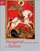 Nowgorod - Das goldene Zeitalter der Ikonen