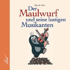 Der Maulwurf und seine lustigen Musikanten