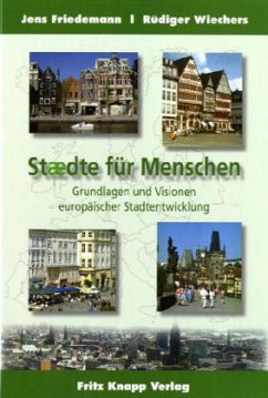 Städte für Menschen - Friedemann, Jens / Wiechers, Rüdiger (Hgg.)
