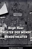 Theater der Wende - Wendetheater