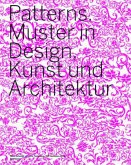 Patterns. Muster in Design, Kunst und Architektur Patterns. Muster in Design, Kunst und Architektur