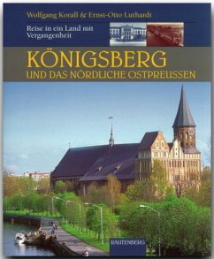 Königsberg und das nördliche Ostpreußen - Luthardt, Ernst O