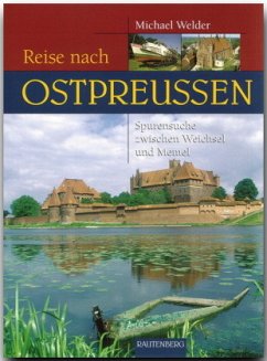 Reise nach Ostpreussen - Welder, Michael
