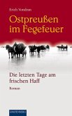 Ostpreußen im Fegefeuer