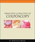 Principles and Practice of Colposcopy - Baliga, B. Shakuntala