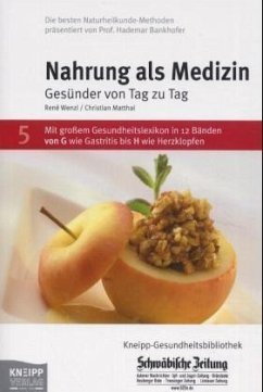 Nahrung als Medizin, Ausgabe für die Schwäbische Zeitung - Wenzl, René; Matthai, Christian