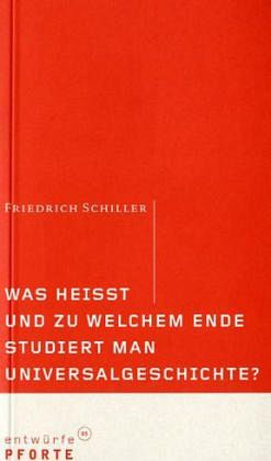 Was heisst und zu welchem Ende studiert man Universalgeschichte?