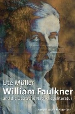 William Faulkner und die Deutsche Nachkriegsliteratur - Müller, Ute