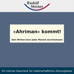 'Ahriman' kommt! - Steiner, Rudolf