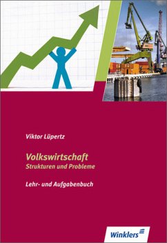 Volkswirtschaft - Strukturen und Probleme - Lehr- und Aufgabenbuch: Schülerbuch, 3., aktualisierte Auflage, 2010 - Lüpertz, Viktor