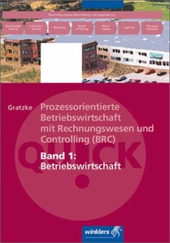 Betriebswirtschaft / Prozessorientierte Betriebswirtschaft mit Rechnungswesen und Controlling (BRC) Bd.1 - Gratzke, Jürgen