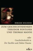 Zum Geschichtsdenken Theodor Fontanes und Thomas Manns