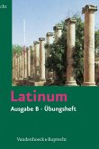 Latinum. Ausgabe B. Übungsheft mit Lösungen