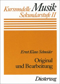 Original und Bearbeitung - Schneider, Ernst Kl.